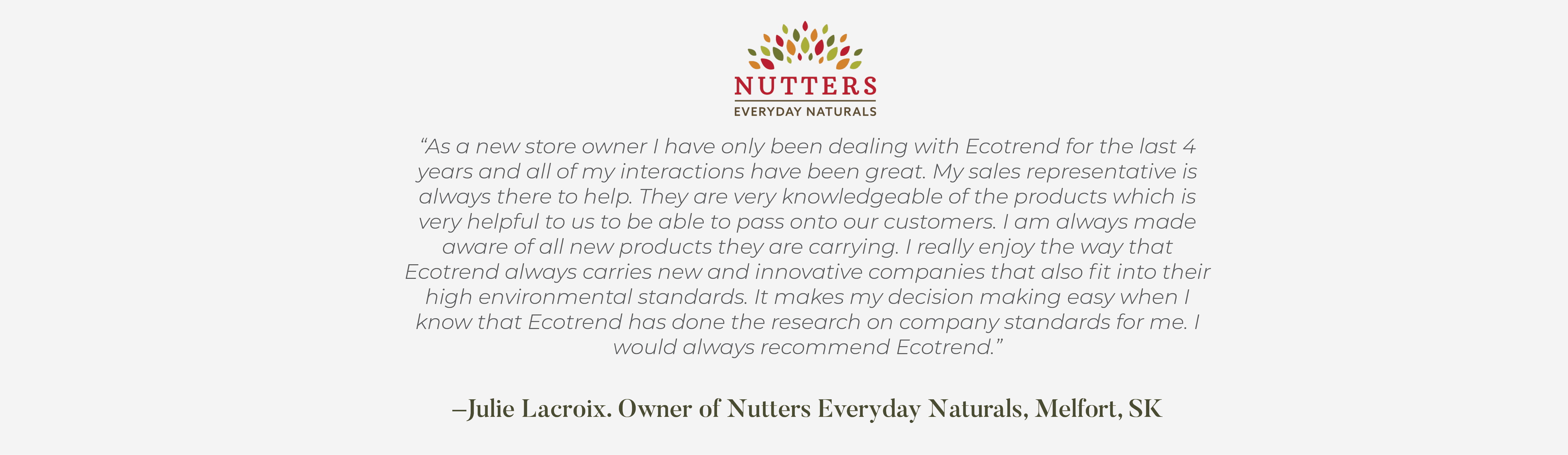 Julie Lacroix. Owner of Nutters Everyday Naturals Melfort SK testimonial