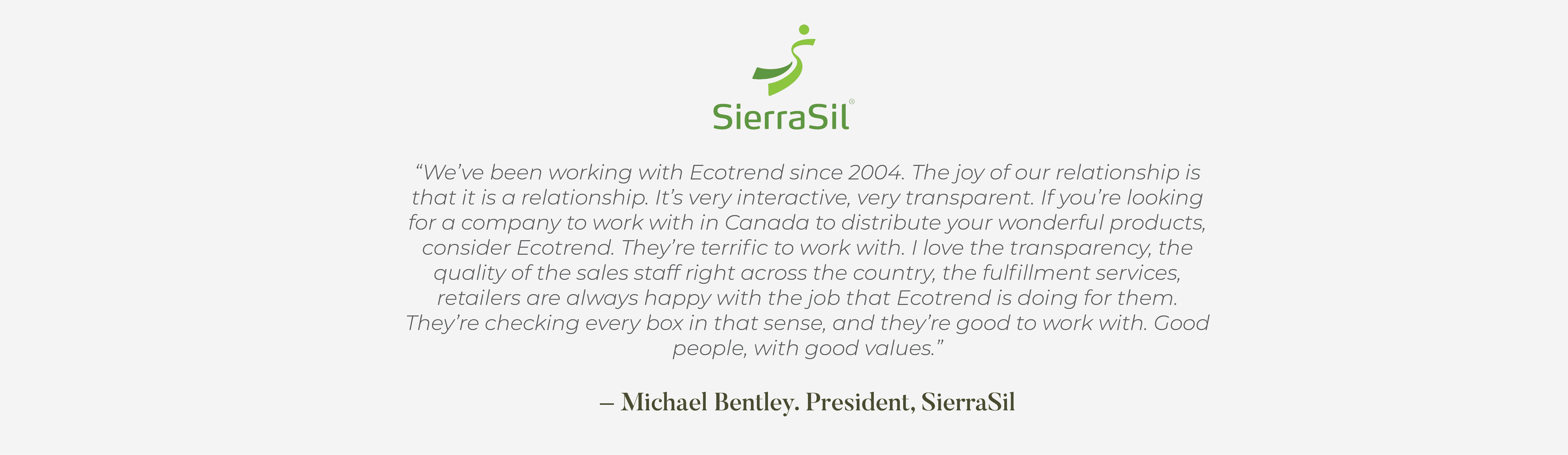 Michael Bentley President of SierraSil testimonial